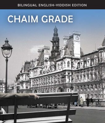 Tzaddik ve-Ra Lo: Revisiting the Problem of Evil in Chaim Grade’s My Quarrel with Hersh Rasseyner