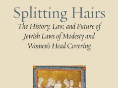 Review of Rabbi Michael J. Broyde, Splitting Hairs: The History, Law, and Future of Jewish Laws of Modesty and Women’s Head Covering (Ben Yehuda Press, 2026)